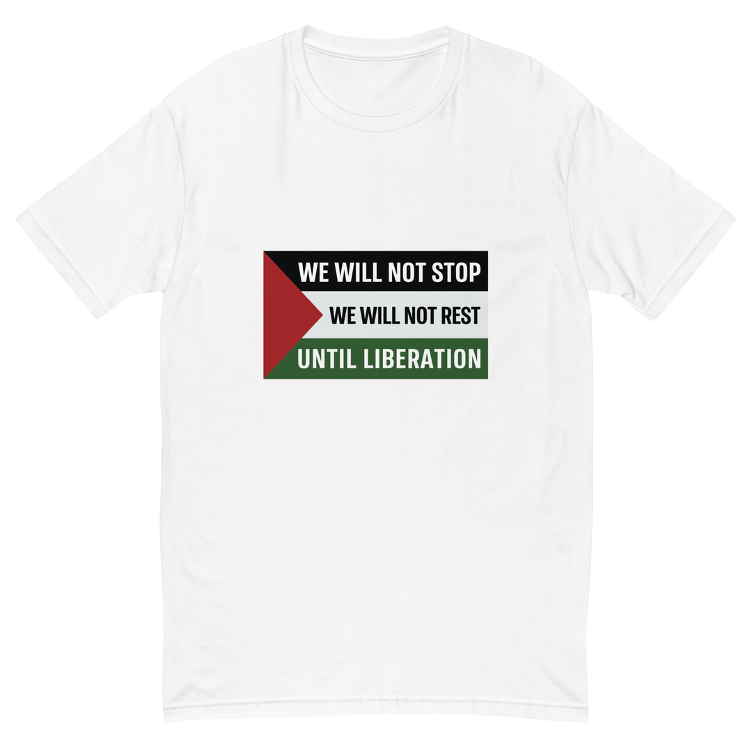 Short Sleeve T-Shirt - We Will Not Stop, Mens Fitted T Shirt White