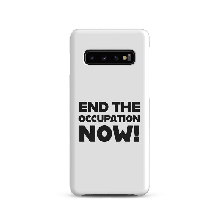 Snap case for Samsung® - End the Occupation Now!, Samsung Glossy Samsung Galaxy S10