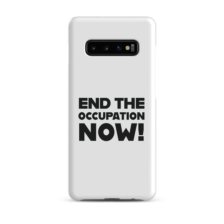 Snap case for Samsung® - End the Occupation Now!, Samsung Glossy Samsung Galaxy S10 Plus