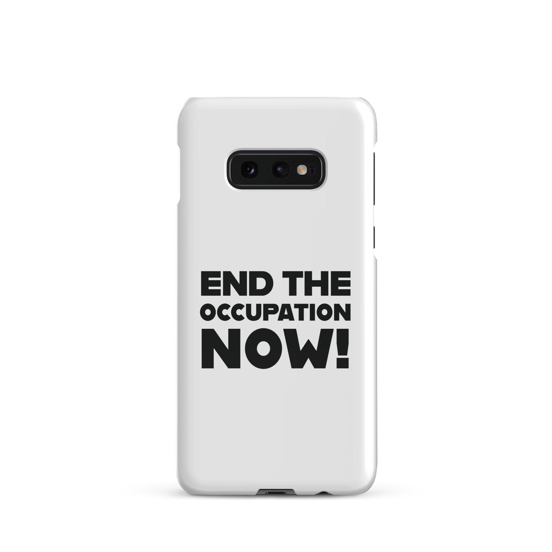 Snap case for Samsung® - End the Occupation Now!, Samsung Glossy Samsung Galaxy S10e