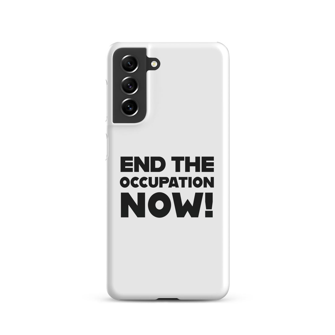 Snap case for Samsung® - End the Occupation Now!, Samsung Glossy Samsung Galaxy S21