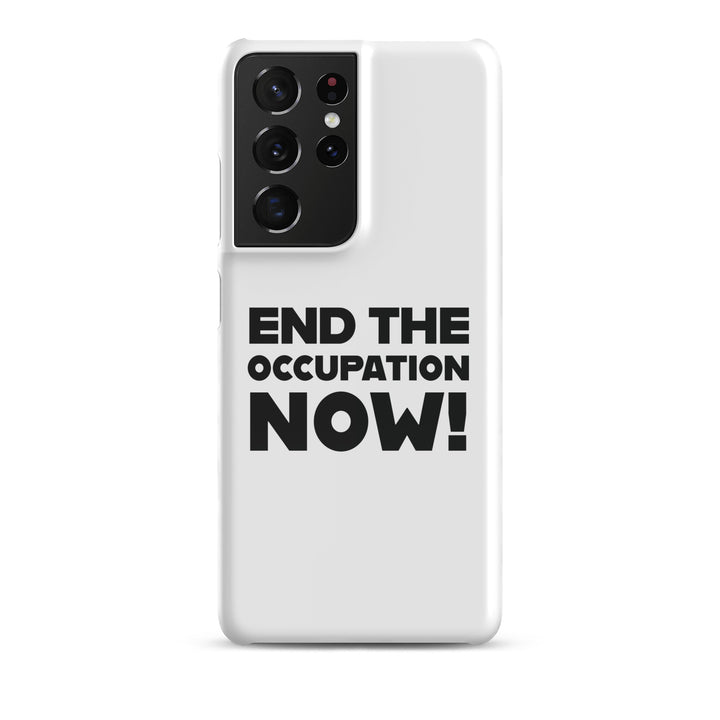 Snap case for Samsung® - End the Occupation Now!, Samsung Glossy Samsung Galaxy S21 Ultra