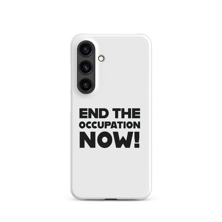 Snap case for Samsung® - End the Occupation Now!, Samsung Glossy Samsung Galaxy S24