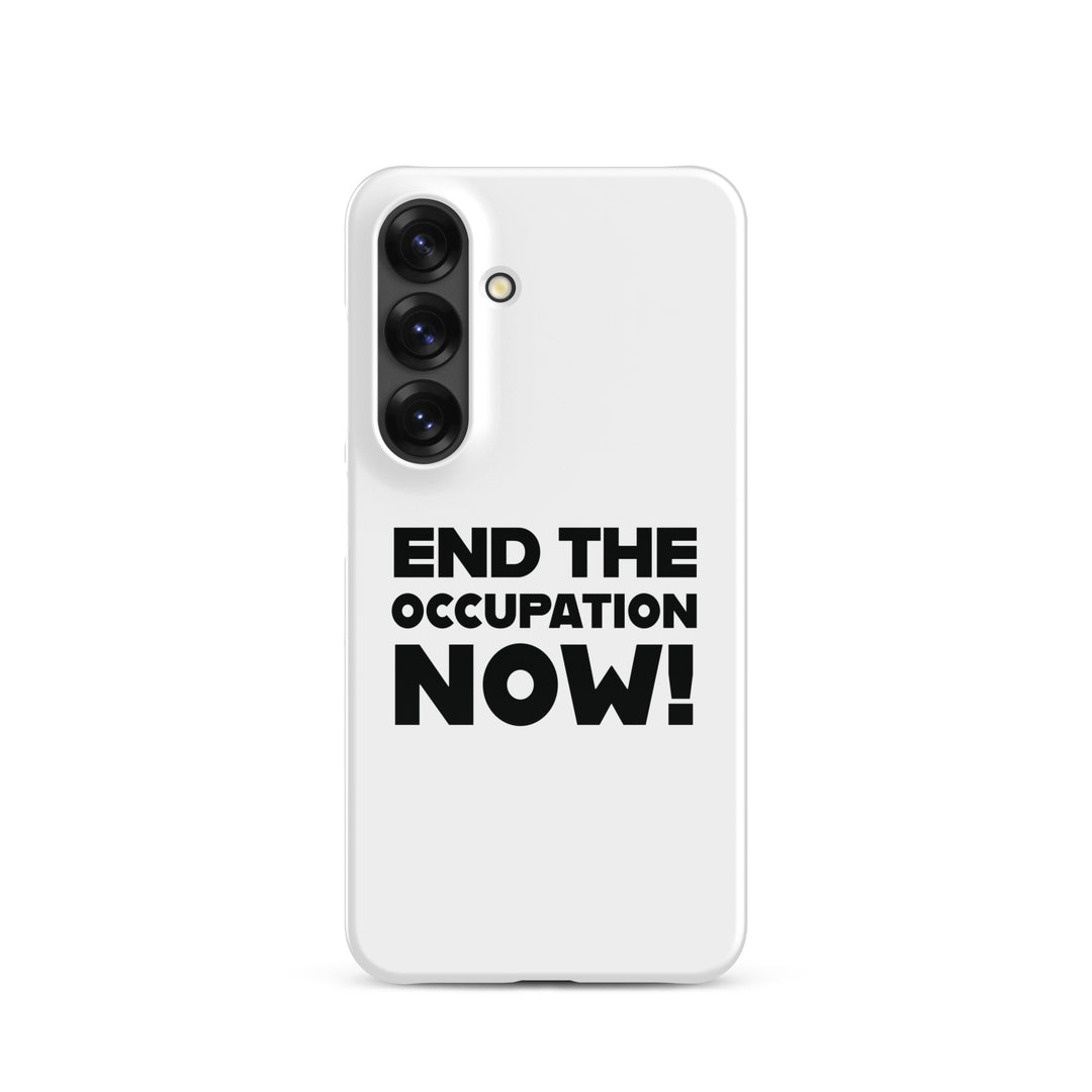 Snap case for Samsung® - End the Occupation Now!, Samsung Glossy Samsung Galaxy S25
