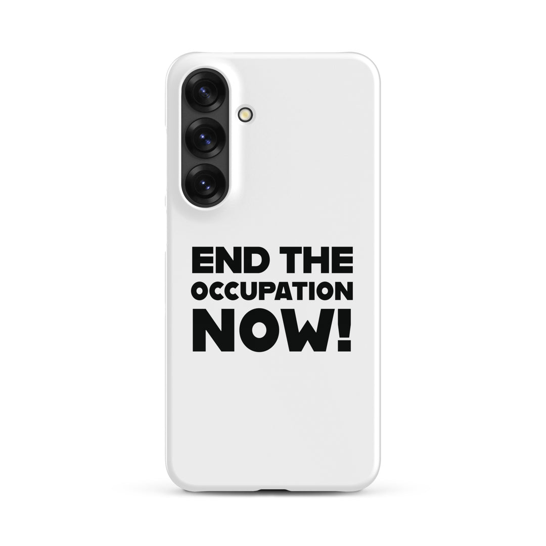 Snap case for Samsung® - End the Occupation Now!, Samsung Glossy Samsung Galaxy S25 Plus