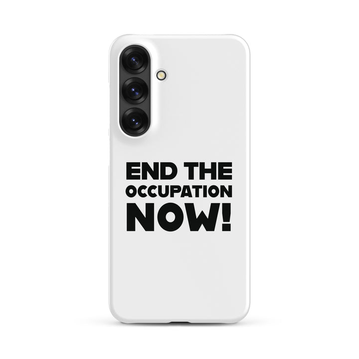 Snap case for Samsung® - End the Occupation Now!, Samsung Glossy Samsung Galaxy S25 Plus