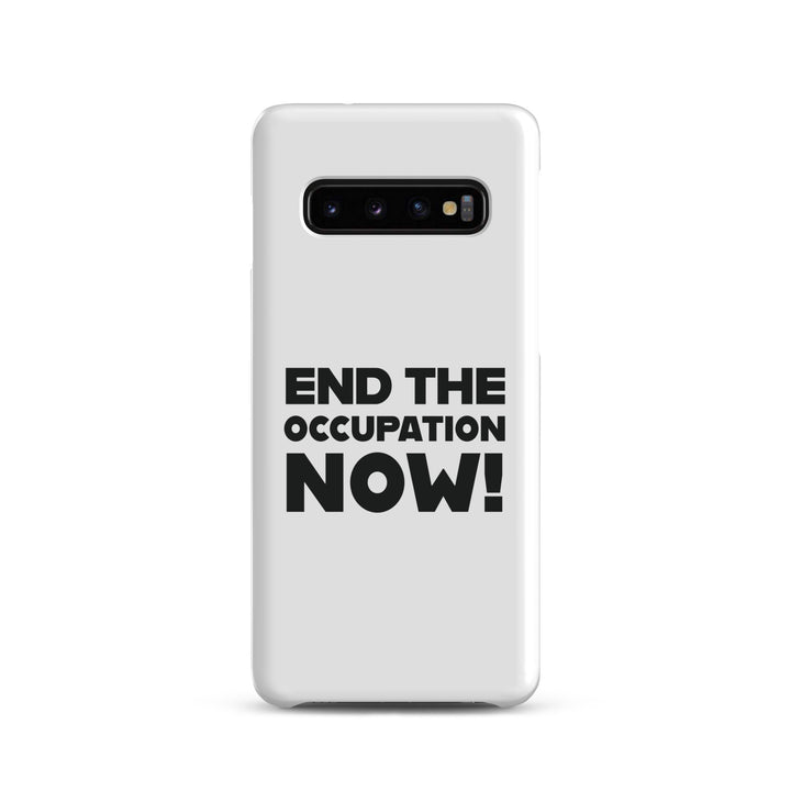 Snap case for Samsung® - End the Occupation Now!, Samsung Matte Samsung Galaxy S10