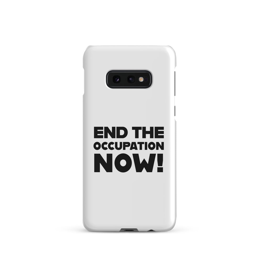 Snap case for Samsung® - End the Occupation Now!, Samsung Matte Samsung Galaxy S10e