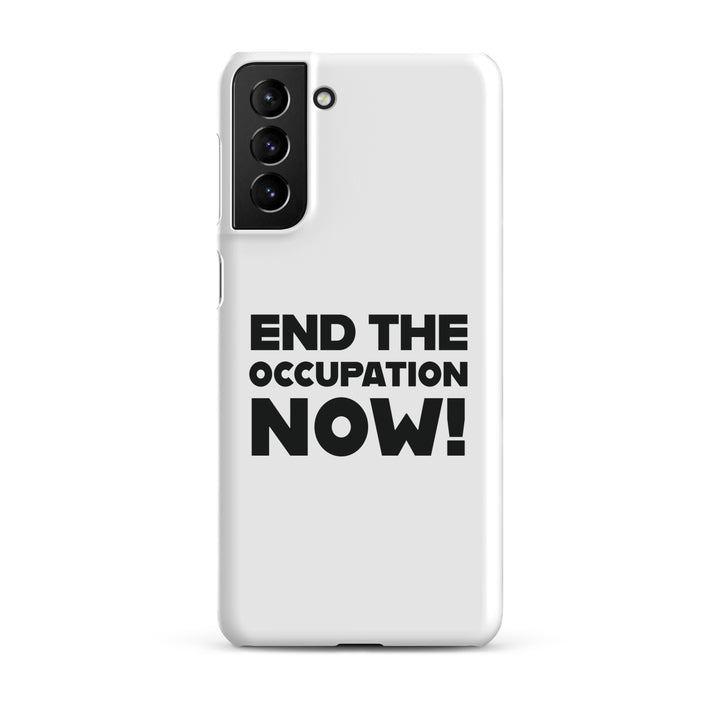 Snap case for Samsung® - End the Occupation Now!, Samsung Matte Samsung Galaxy S21 Plus