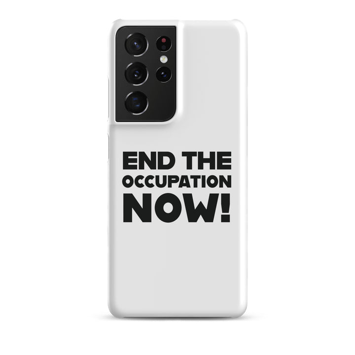 Snap case for Samsung® - End the Occupation Now!, Samsung Matte Samsung Galaxy S21 Ultra