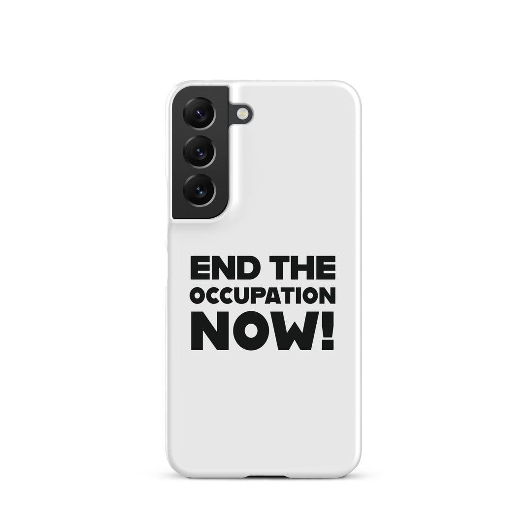 Snap case for Samsung® - End the Occupation Now!, Samsung Matte Samsung Galaxy S22