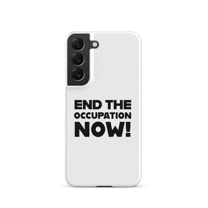 Snap case for Samsung® - End the Occupation Now!, Samsung Matte Samsung Galaxy S22