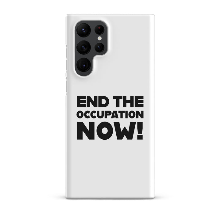 Snap case for Samsung® - End the Occupation Now!, Samsung Matte Samsung Galaxy S22 Ultra