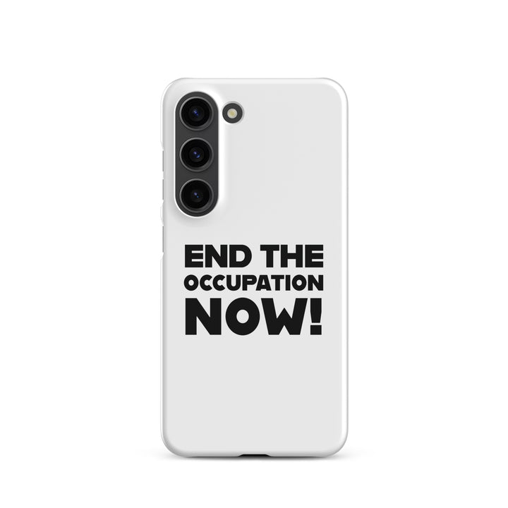 Snap case for Samsung® - End the Occupation Now!, Samsung Matte Samsung Galaxy S23