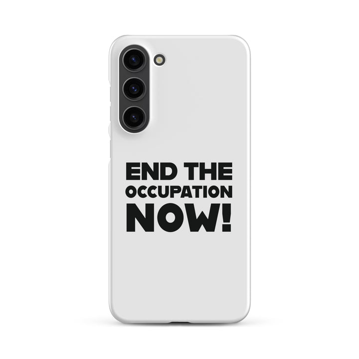 Snap case for Samsung® - End the Occupation Now!, Samsung Matte Samsung Galaxy S23 Plus