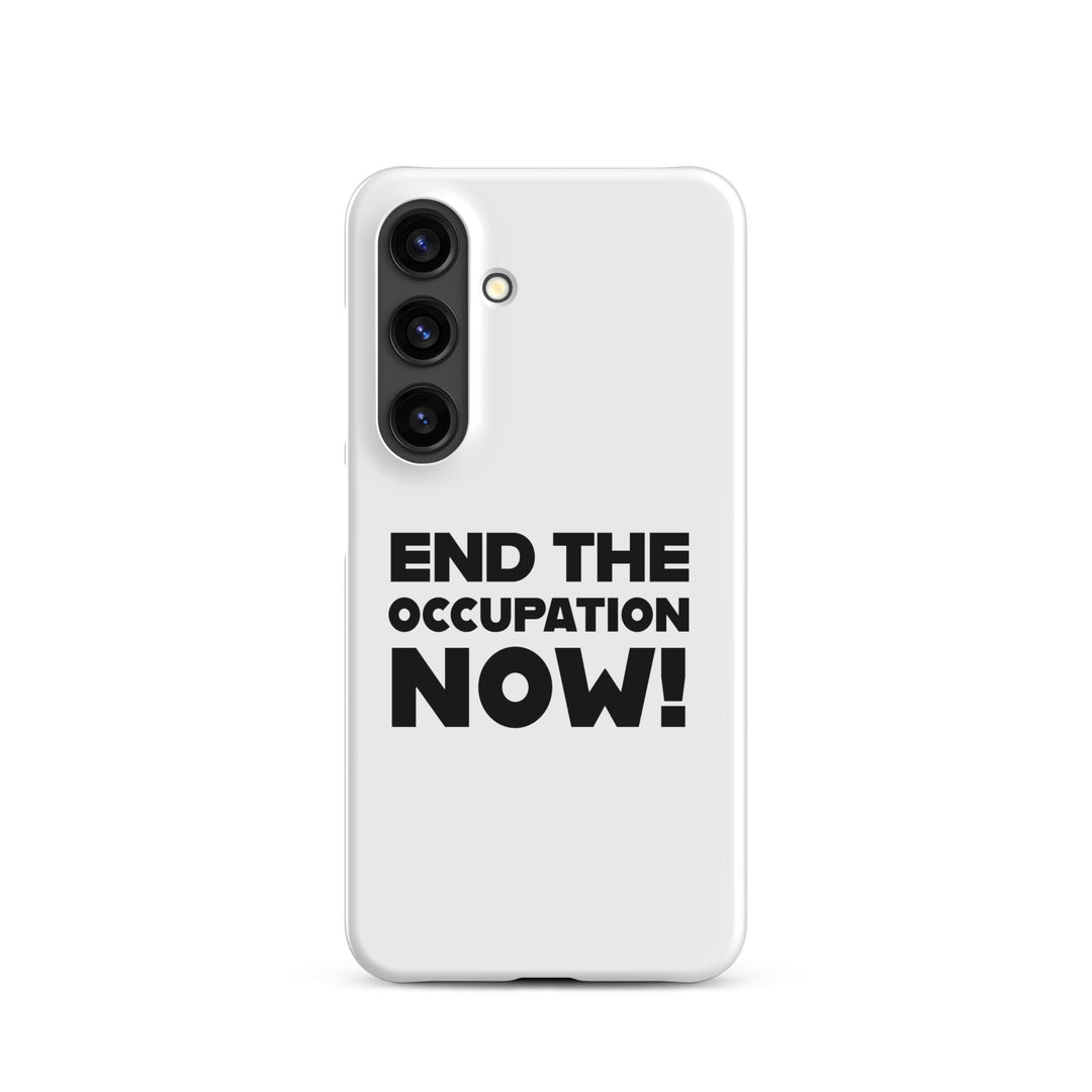 Snap case for Samsung® - End the Occupation Now!, Samsung Matte Samsung Galaxy S24