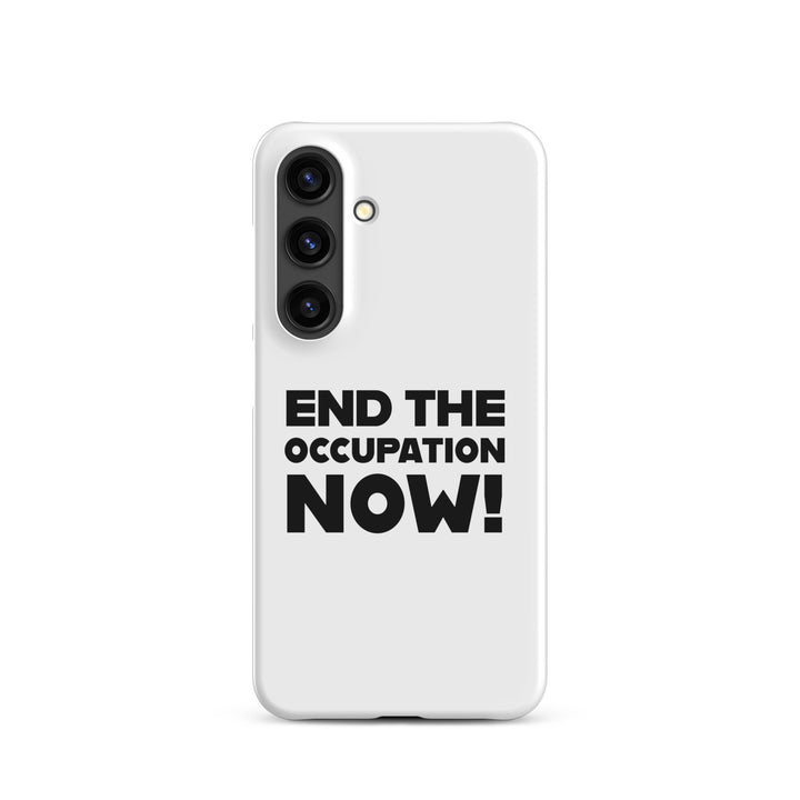 Snap case for Samsung® - End the Occupation Now!, Samsung Matte Samsung Galaxy S24