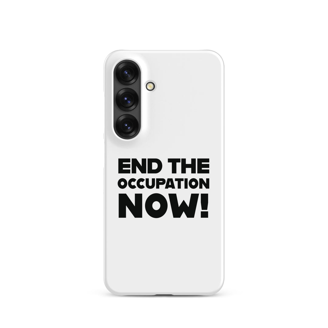 Snap case for Samsung® - End the Occupation Now!, Samsung Matte Samsung Galaxy S25
