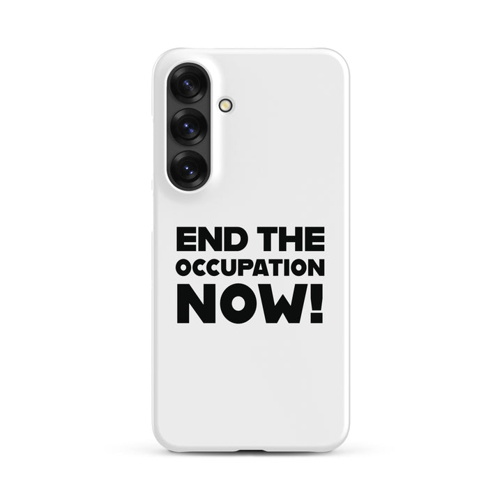 Snap case for Samsung® - End the Occupation Now!, Samsung Matte Samsung Galaxy S25 Plus