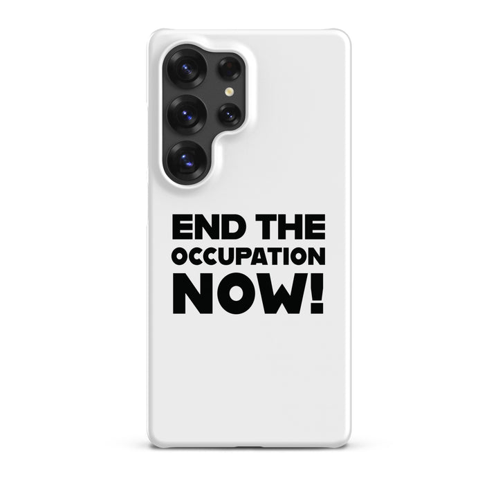 Snap case for Samsung® - End the Occupation Now!, Samsung Matte Samsung Galaxy S25 Ultra
