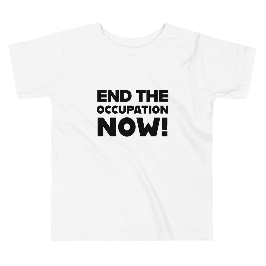 Toddler Short Sleeve Tee - End the Occupation Now!, White