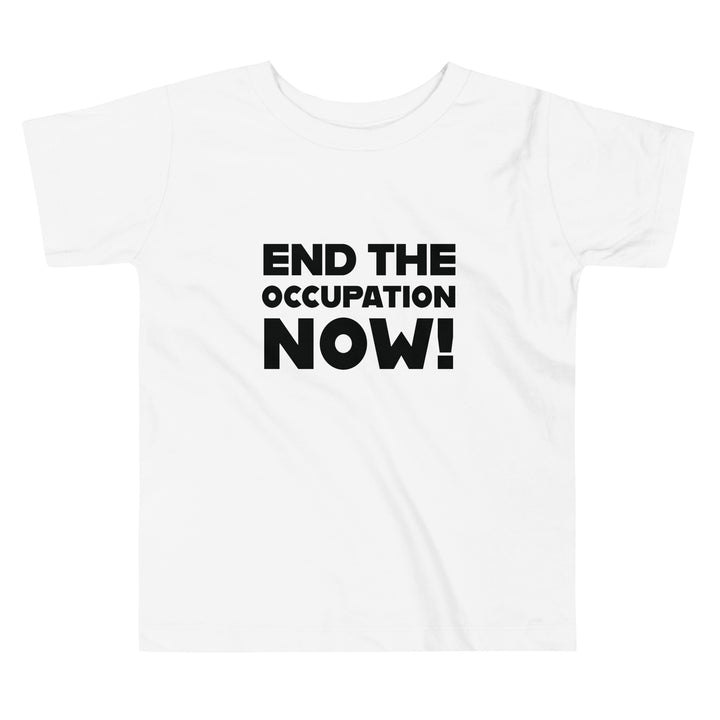 Toddler Short Sleeve Tee - End the Occupation Now!, White