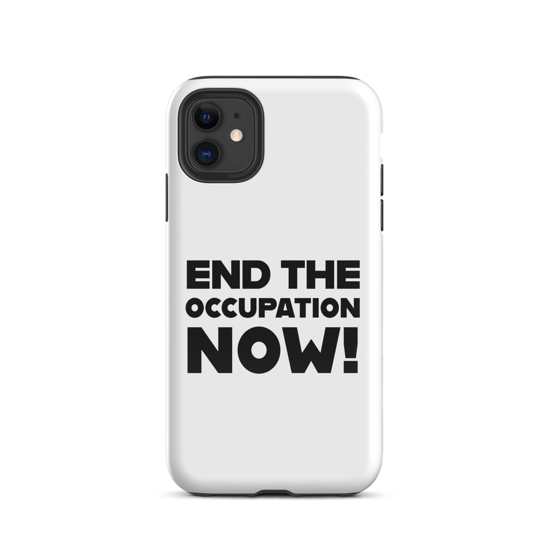 Tough Case for iPhone® - End the Occupation Now!, Glossy iPhone 11