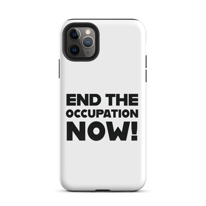 Tough Case for iPhone® - End the Occupation Now!, Glossy iPhone 11 Pro Max