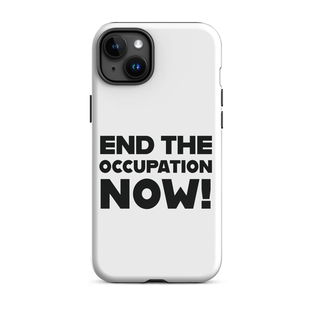 Tough Case for iPhone® - End the Occupation Now!, Glossy iPhone 15 Plus