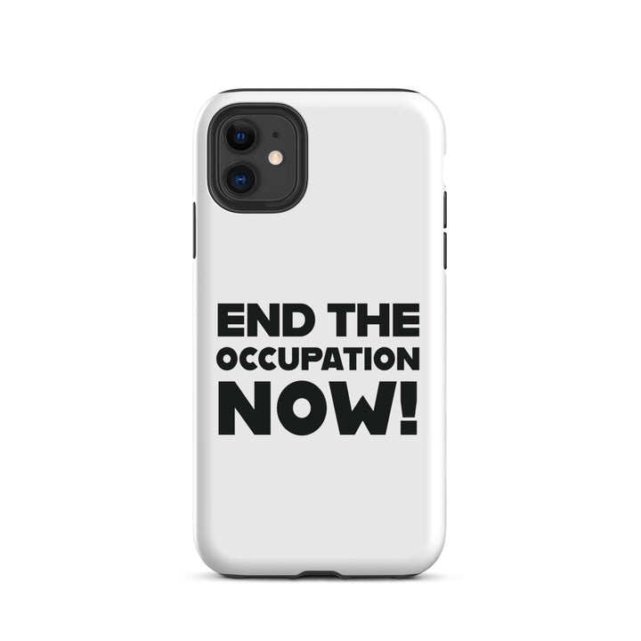 Tough Case for iPhone® - End the Occupation Now!, Matte iPhone 11