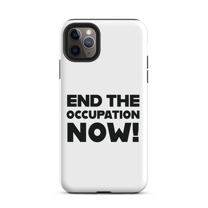 Tough Case for iPhone® - End the Occupation Now!, Matte iPhone 11 Pro Max