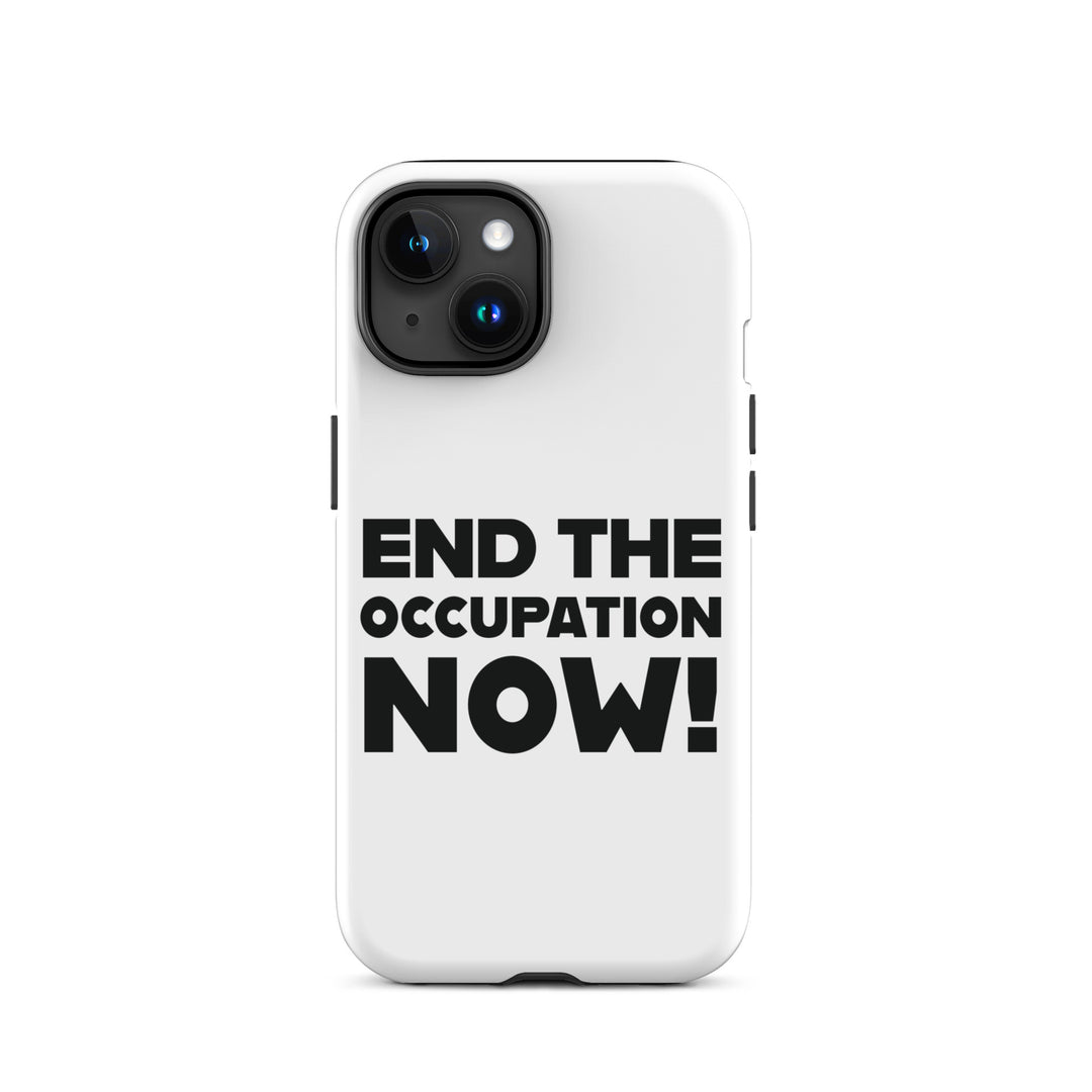 Tough Case for iPhone® - End the Occupation Now!, Matte iPhone 15