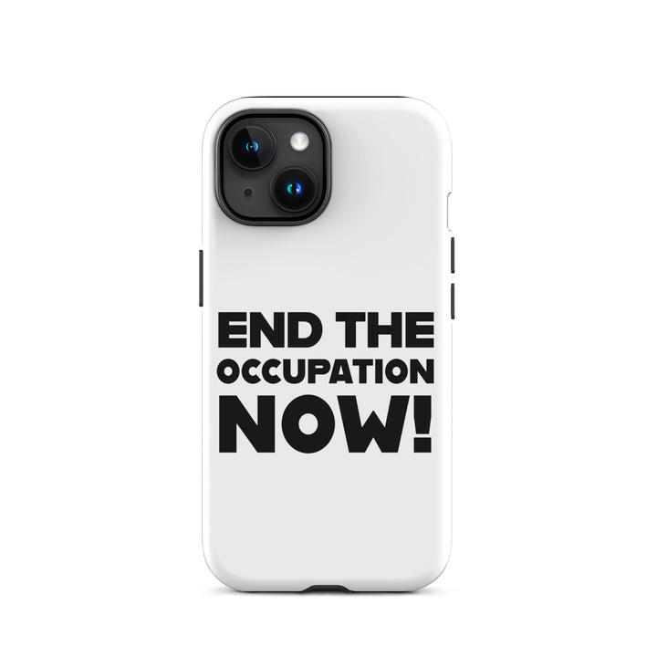 Tough Case for iPhone® - End the Occupation Now!, Matte iPhone 15