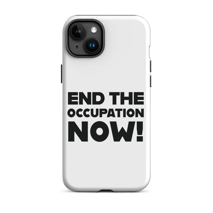 Tough Case for iPhone® - End the Occupation Now!, Matte iPhone 15 Plus