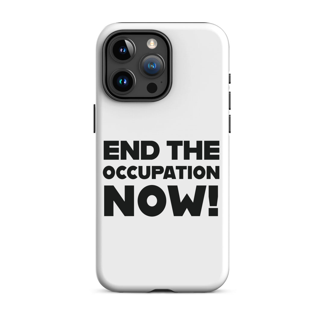 Tough Case for iPhone® - End the Occupation Now!, Matte iPhone 15 Pro Max