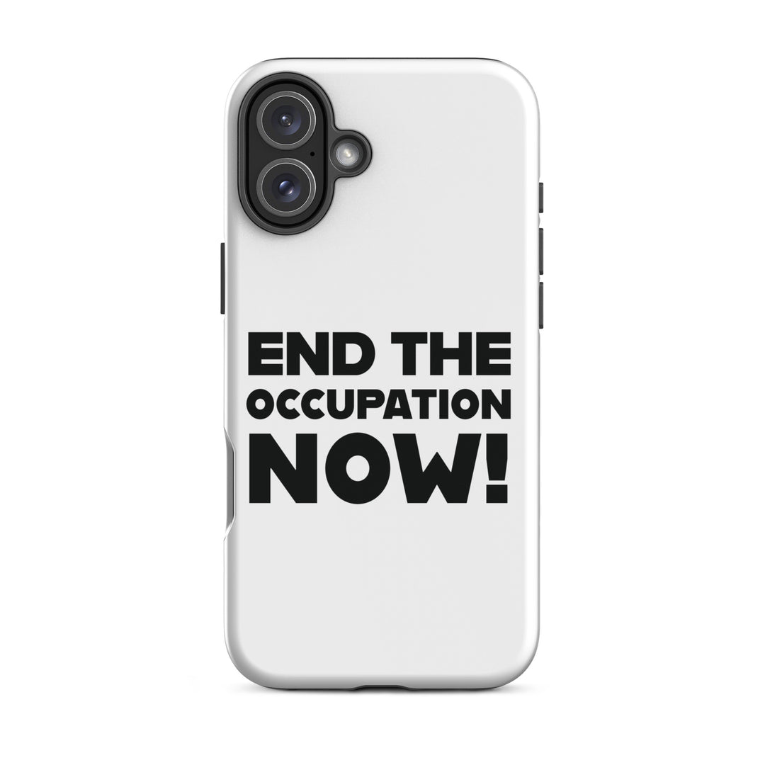 Tough Case for iPhone® - End the Occupation Now!, Matte iPhone 16 Plus