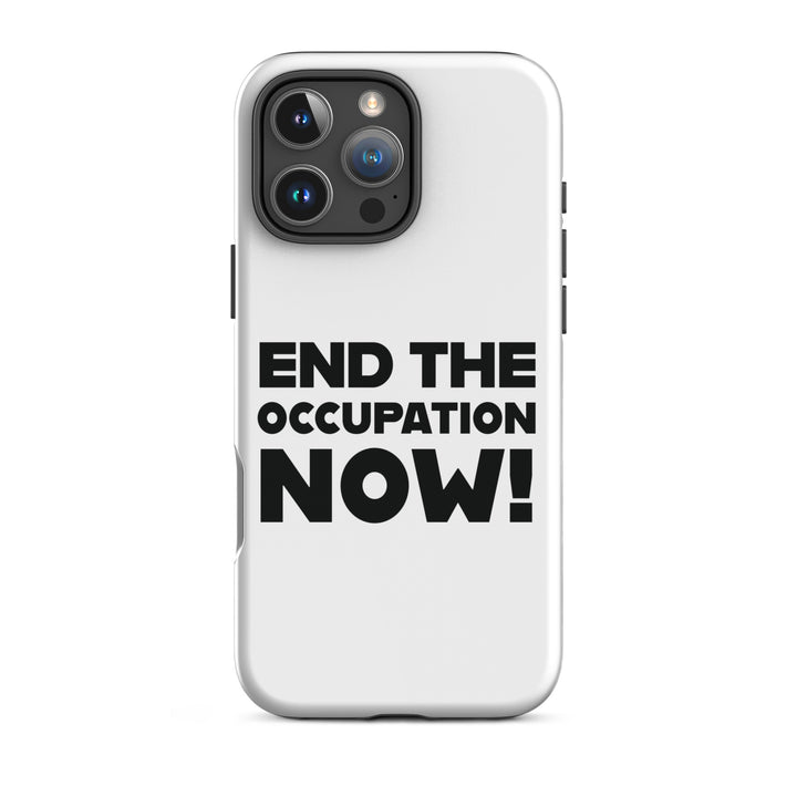 Tough Case for iPhone® - End the Occupation Now!, Matte iPhone 16 Pro Max
