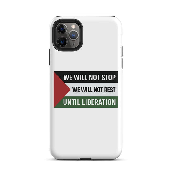Tough Case for iPhone® - We Will Not Stop, Glossy iPhone 11 Pro Max
