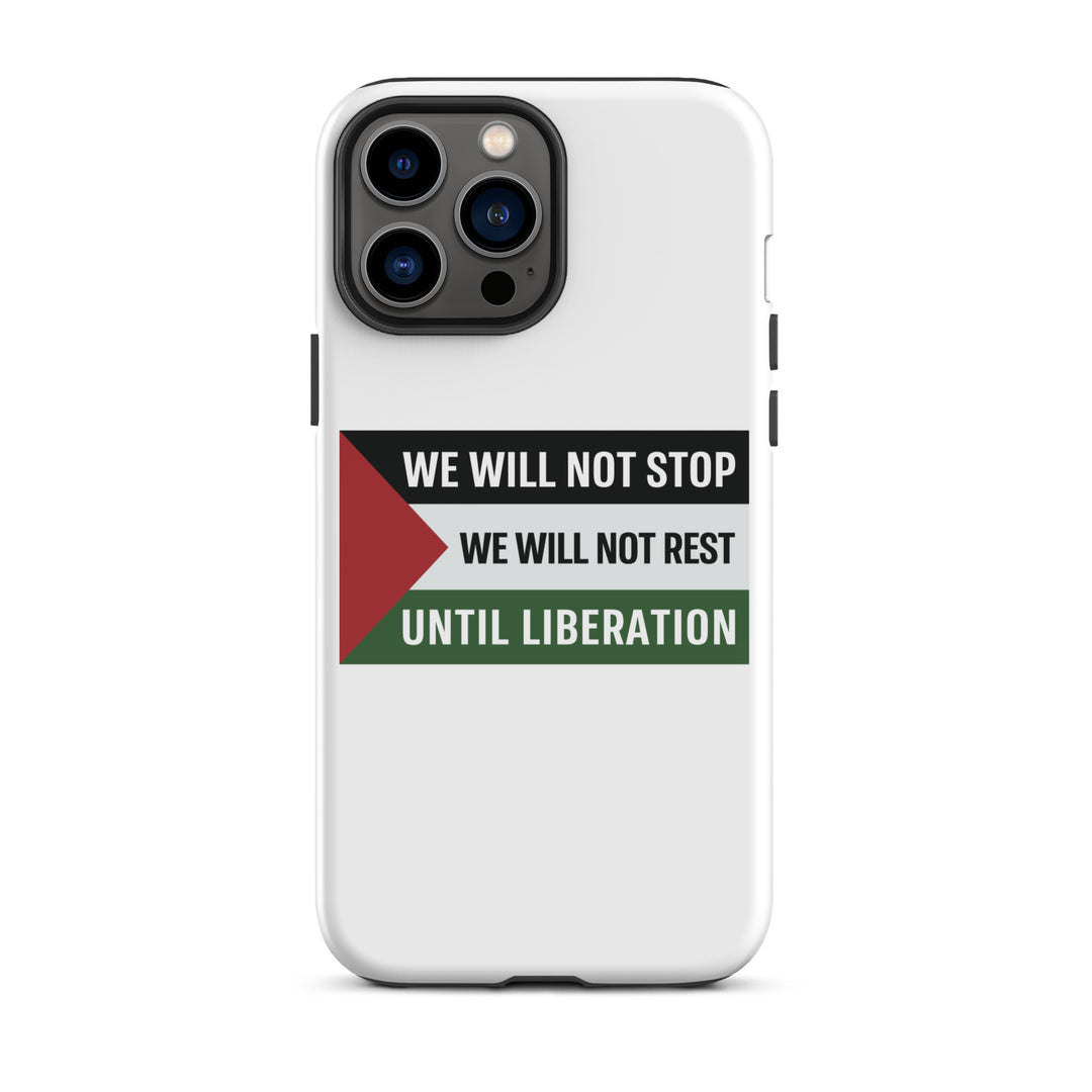 Tough Case for iPhone® - We Will Not Stop, Glossy iPhone 13 Pro Max