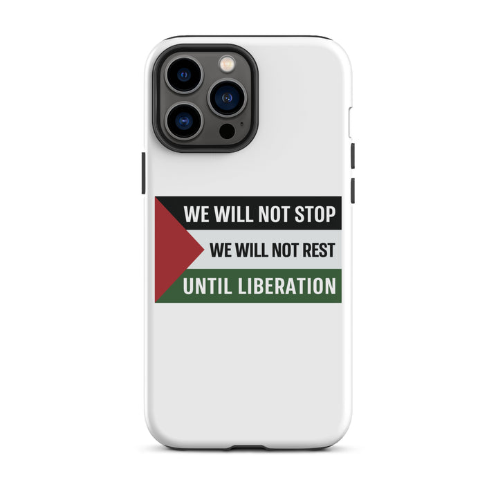 Tough Case for iPhone® - We Will Not Stop, Glossy iPhone 13 Pro Max