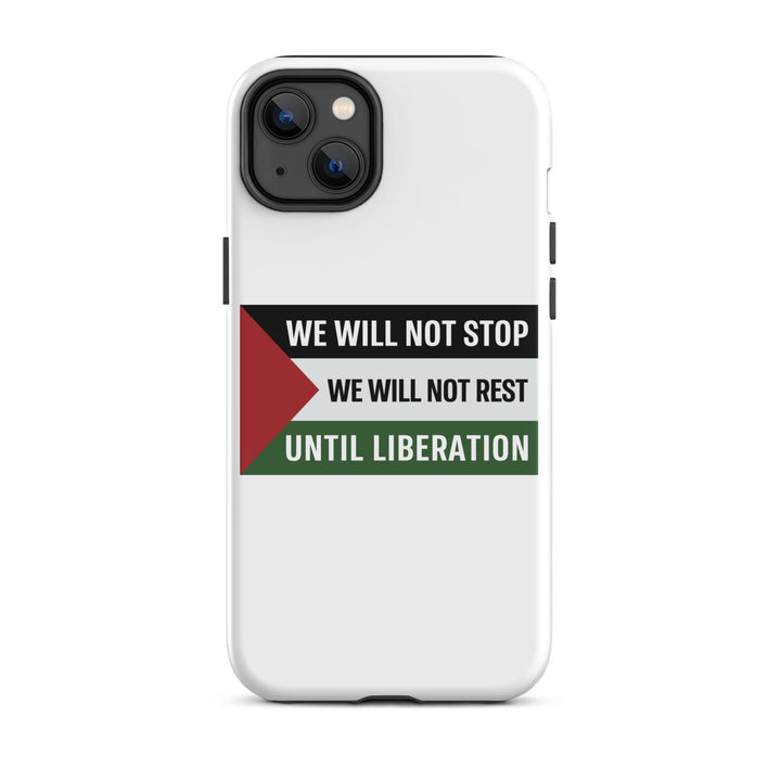 Tough Case for iPhone® - We Will Not Stop, Glossy iPhone 14 Plus