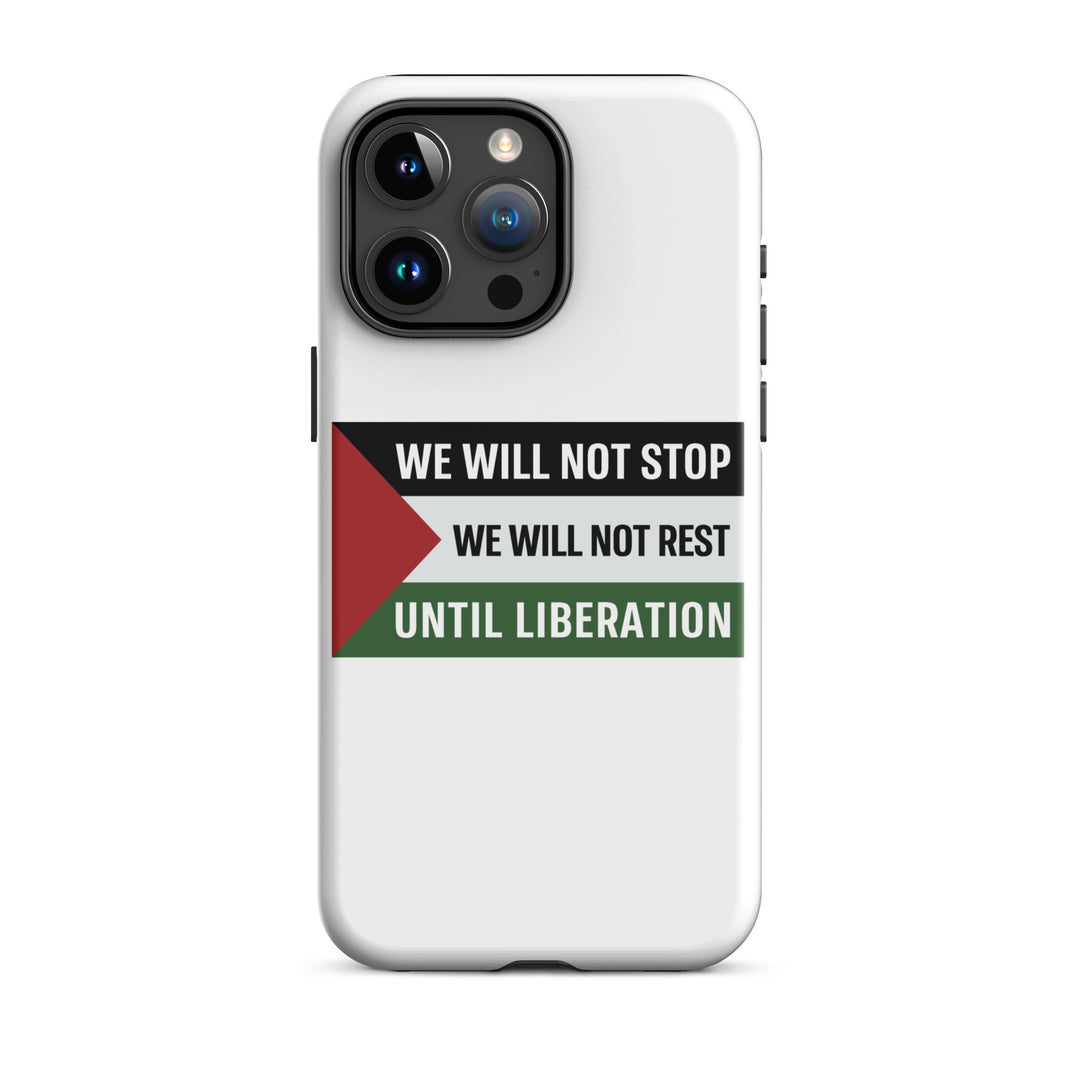 Tough Case for iPhone® - We Will Not Stop, Glossy iPhone 15 Pro Max