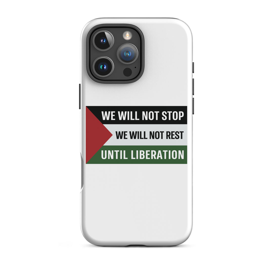 Tough Case for iPhone® - We Will Not Stop, Glossy iPhone 16 Pro Max