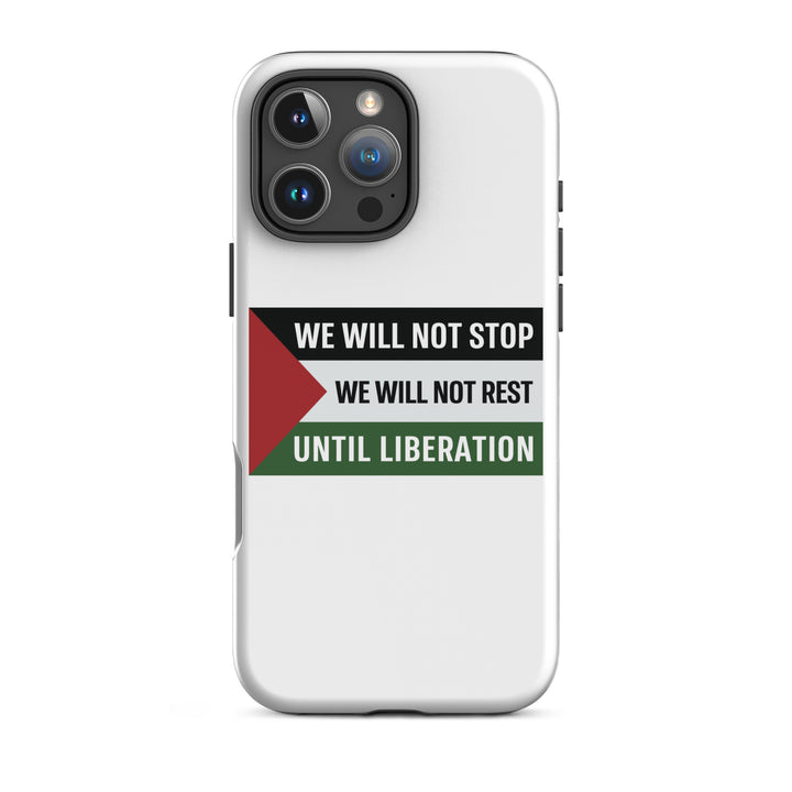 Tough Case for iPhone® - We Will Not Stop, Glossy iPhone 16 Pro Max
