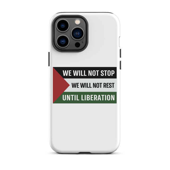 Tough Case for iPhone® - We Will Not Stop, Matte iPhone 13 Pro Max