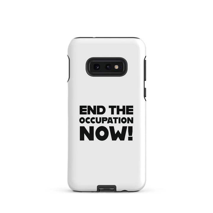 Tough case for Samsung® - End the Occupation Now!, Samsung Glossy Samsung Galaxy S10e