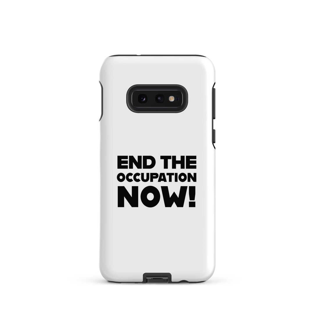 Tough case for Samsung® - End the Occupation Now!, Samsung Matte Samsung Galaxy S10e
