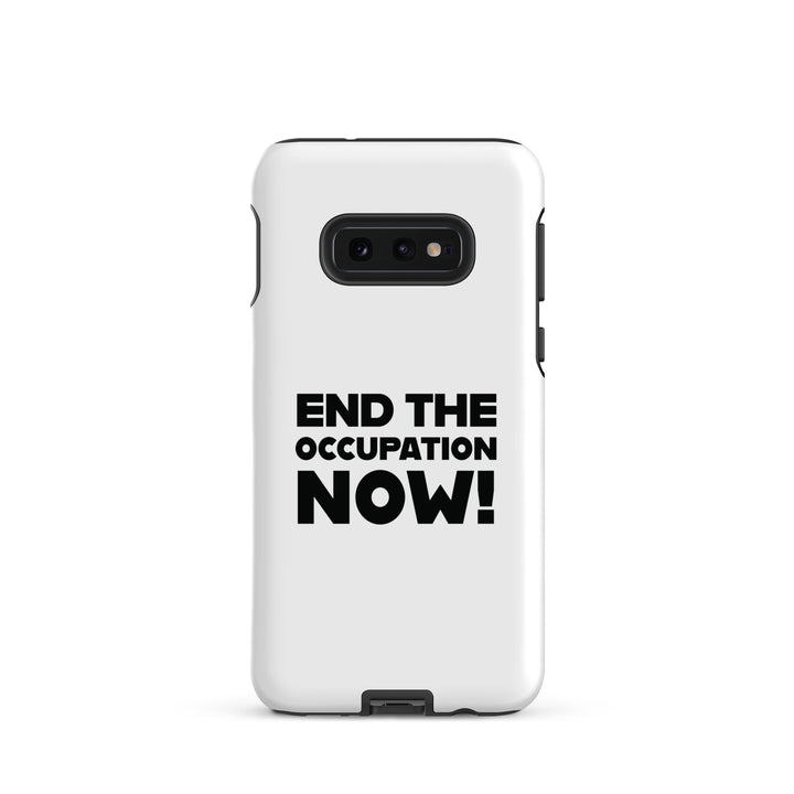 Tough case for Samsung® - End the Occupation Now!, Samsung Matte Samsung Galaxy S10e