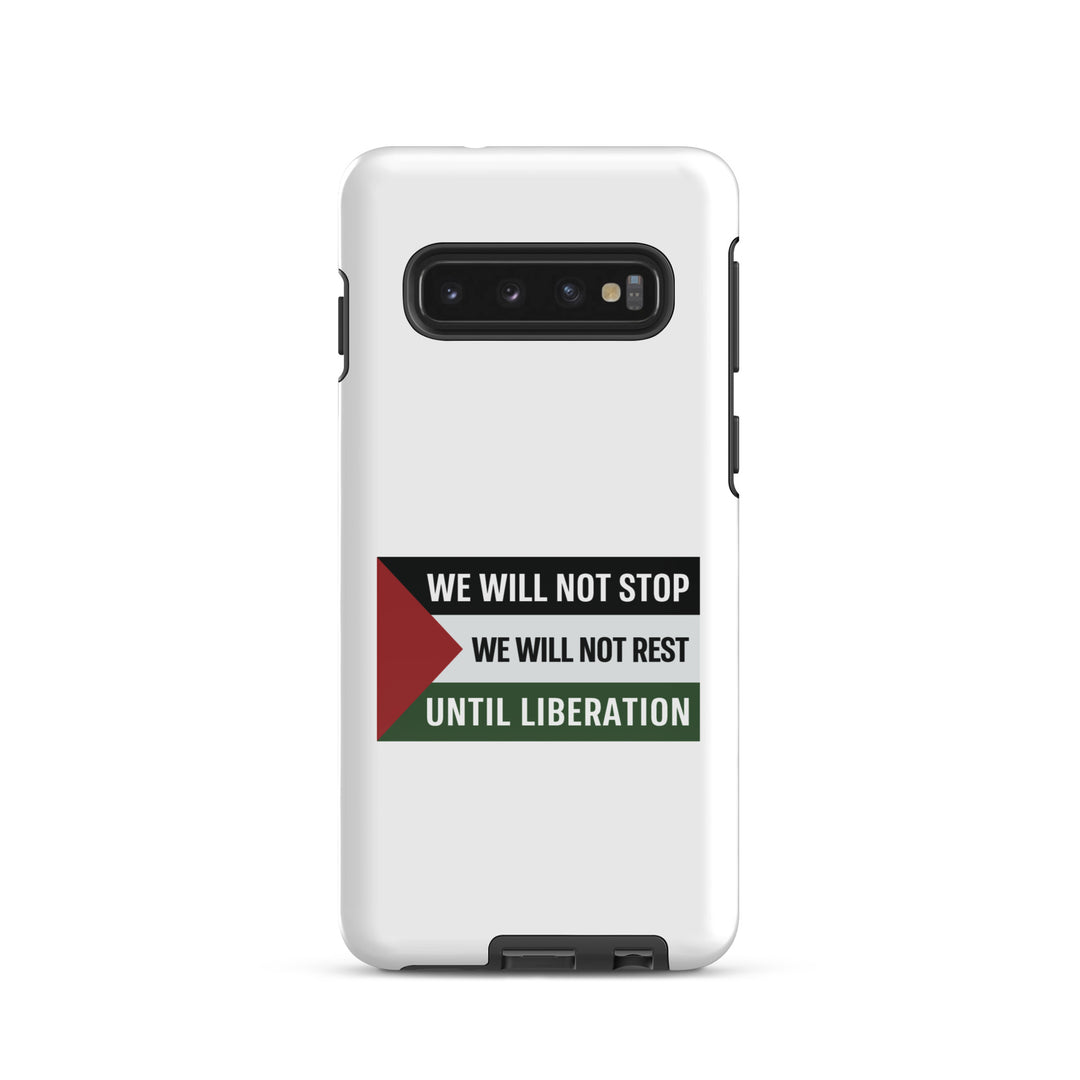 Tough case for Samsung® - We Will Not Stop, Samsung Glossy Samsung Galaxy S10