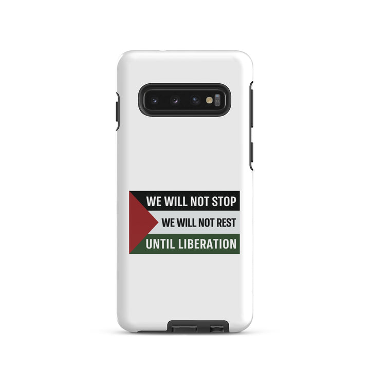 Tough case for Samsung® - We Will Not Stop, Samsung Glossy Samsung Galaxy S10